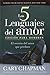 Los Cinco Lenguajes Del Amor/the Five Languages of Love Edicion Para Hombres (Spanish Edition)