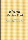 Blank Recipe Book: Yellow Tablecloth, Blank Cookbook with Measure Equivalents Chart, 7 x 10, 108 Pag by Recipe Journal Book, Blank Book MD