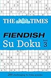 The Times Fiendish Su Doku Book 3: 200 challenging puzzles from The Times (The Times Fiendish) by 