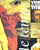 Image de Venise au siècle de Titien (Collection Le temps) (French Edition)