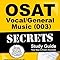 Osat Vocal General Music 003 Secrets Study Guide Ceoe