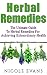 Herbal Remedies: The Ultimate Guide To Herbal Remedies For Achieving Extraordinary Health