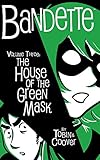 Bandette Volume 3: The House of the Green Mask