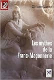 Les Mythes de la Franc-Maçonnerie by 
