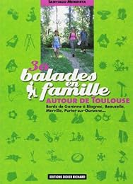 30 balades en famille autour de Toulouse