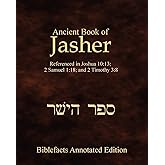 Ancient Book Of Jasher: Referenced In Joshua 10:13; 2 Samuel 1:18; And 2 Timothy 3:8