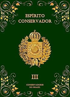 Livro Espírito Conservador: Volume III (Coleção Espírito Conservador Livro 3)