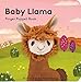 Baby Llama: Finger Puppet Book (Baby Animal Finger Puppets, 17)