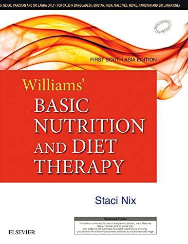 Williams’ Basic Nutrition & Diet Therapy: First South Asia Edition Williams’ Basic Nutrition & Diet Therapy: First South Asia Edition
