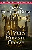 A Very Private Grave (The Monastery Murders Book 1) by Donna Fletcher Crow