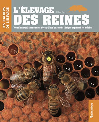 L'élevage des reines (CAHIERS DE L'ELEVAGE) (French Edition) by Gilles Fert