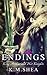 Endings (King Arthur and Her Knights Book 7) by K. M. Shea