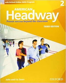 Amazon Com American Headway Third Edition Level 2 Student Book With Oxford Online Skills Practice Pack 9780194725880 Soars John And Liz Books