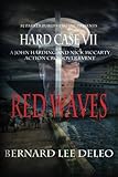 HARD CASE VII: Red Waves (John Harding Series) (Volume 7)