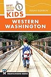 Best Hikes with Kids: Western Washington by 
