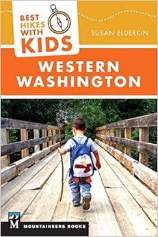 Best Hikes with Kids: Western Washington, by Susan Elderkin