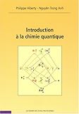Introduction à la chimie quantique by Philippe Hiberty, Nguyên Trong Anh