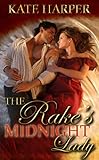 The Rake's Midnight Lady - A Short Regency Story (Risque Regency Book 2)