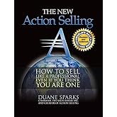 Action Selling: How to Sell Like a Professional, Even If You Think You Are One
