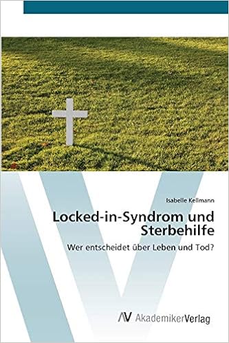 Kellmann I Locked In Syndrom Und Sterbehilfe Amazon De Kellmann Isabelle Bucher