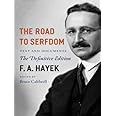 The Road to Serfdom: Text and Documents--The Definitive Edition (The Collected Works of F. A. Hayek, Volume 2)