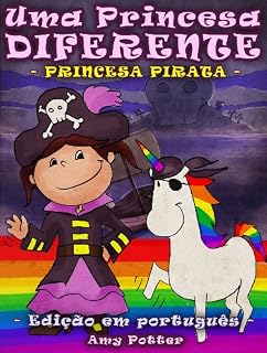 Livro Uma Princesa Diferente - Princesa Pirata (livro infantil ilustrado)