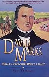 David Marks: What a Preacher! What a Man!