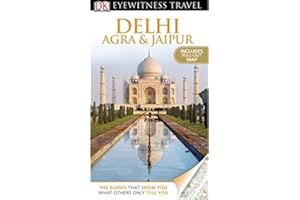 DK Eyewitness Travel Guide: Delhi, Agra and Jaipur
