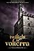 Twilight In Volterra