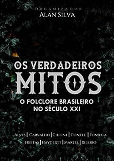 Livro Os verdadeiros mitos: O FOLCLORE BRASILEIRO NO SÉCULO XXI