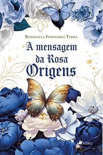 Livro A Mensagem da Rosa: Origens