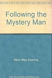 Following the Mystery Man
