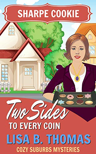 E.B.O.O.K Sharpe Cookie: Two Sides to Every Coin (Cozy Suburbs Mysteries Book 6)<br />R.A.R