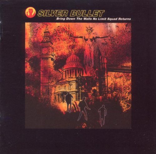 Silver Bullet - Bring Down The Walls No Limit - Zortam Music