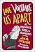 Love Voltaire Us Apart: A Philosopher's Guide to Relationships by 