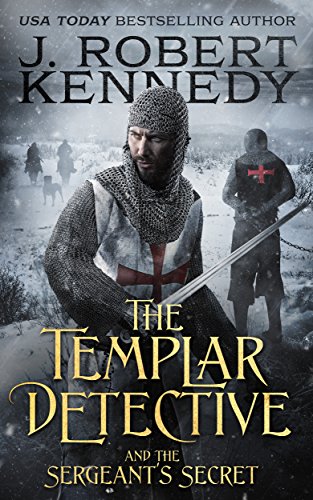 The Templar Detective and the Sergeant's Secret (The Templar Detective Thrillers Book 3)