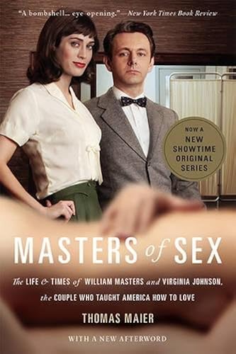 Download Masters of Sex: The Life and Times of William Masters and Virginia Johnson, the Couple Who Taught America How to Love PDF