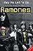 Hey Ho Let's Go - The Story of the Ramones