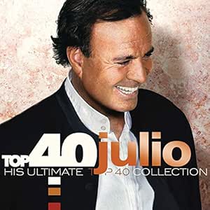 Top 40: Julio Iglesias