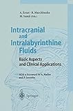 Intracranial and Intralabyrinthine Fluids: Basic Aspects and Clinical Applications by Arne Ernst, Robert Marchbanks