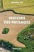Histoire des paysages, apprendre à lire l'histoire du milieu proche (village et territoire) : Guide by
