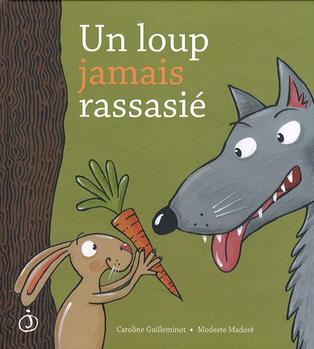 Un  loup jamais rassasié