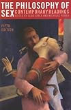 Philosophy of Sex: Contemporary Readings, , 0742547981