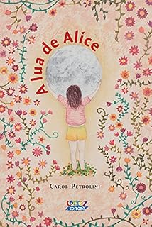 Livro A lua de Alice: uma história sobre a primeira menstruação e os ciclos femininos