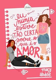 Livro Eu nunca estive tão certa sobre o que é o amor