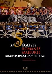 Les  5 églises romanes majeures rénovées dans le Puy-de-Dôme