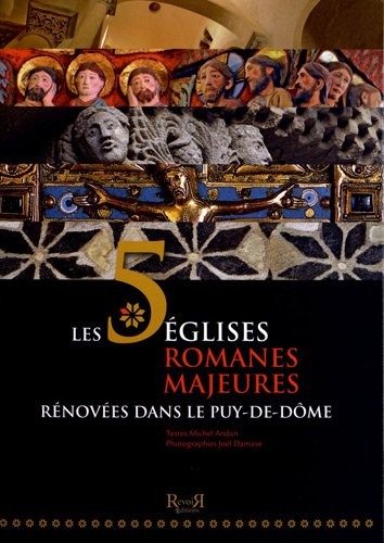 Les  5 églises romanes majeures rénovées dans le Puy-de-Dôme