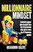 Millionnaire Mindset : Comment gagner plus d'argent lors des 12 prochains mois qu'au cours des 12 de by Benjamin Baste