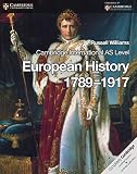 Cambridge International AS Level European History 1789-1917 (Cambridge International Examinations)
