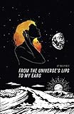From the Universe's Lips to My Ears by Anup noopface Sohanta, Broken Isn't Bad